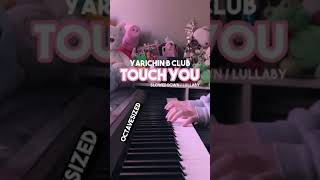 Yarichin B Club Theme Song - Touch You (Lullaby)