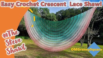 #TheSteveShawl | Easy Crochet Crescent Lace Shawl |  Step-by-step Crochet Tutorial