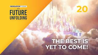 The Best Is Yet to Come! | John Bradshaw | #20 Revelation Today