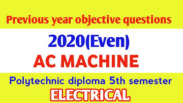 Ac machine 2020 odd,electrical 5th sem previous years objectives #studymotionarea #sbteexams