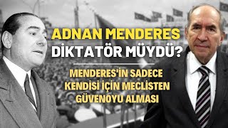 Adnan Menderes Diktatör Müydü?