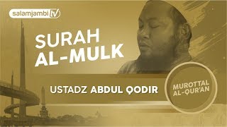 Surah Al Mulk - Ustadz Abdul Qadir