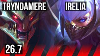 TRYNDAMERE vs IRELIA (TOP) | Good KDA: 15/2/2 | EUW Master | 26.7