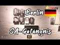 Berlin Travel | Visiting the SA-Gefängnis | 4K UHD