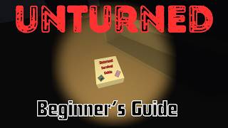 Beginner's Guide to Unturned