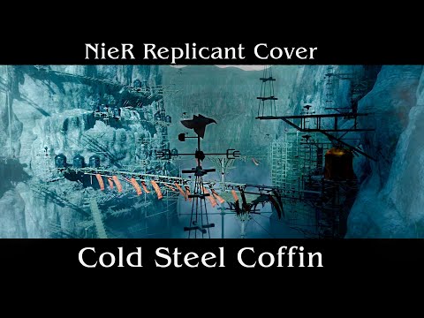 Cold Steel Coffin - NieR Replicant【Cover】