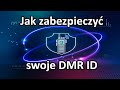 DMR ID - zabezpieczenie przed niepowołanym dostępem (Brandmeister SelfCare - AirSecurity) | Vlog 31
