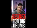 Secret to Bigger Drums!