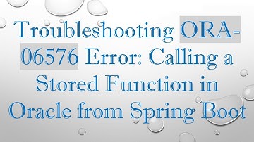 Troubleshooting ORA-06576 Error: Calling a Stored Function in Oracle from Spring Boot