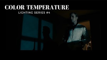 Lighting Series 4: Color Temperature