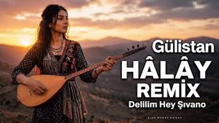 Güli̇stan - Deli̇li̇m Hey Şivano / Halay Remi̇x / Govenda Kurdi̇ 2026