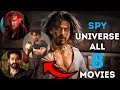 Spy universe  all 8 movies of spy universe  released  upcoming 
