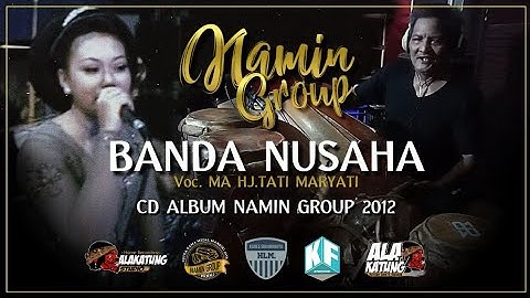 JAIPONGAN NAMIN GROUP KARAWANG - BANDA NUSAHA  |  Voc. MA HJ.TATI MARYATI