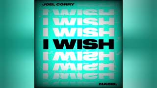 Joel Corry feat. Mabel - I Wish (Extended Mix) Resimi