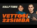 22simba  vettosi  half time ep4