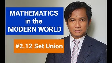 Set union (Mathematics in the Modern World, GE Curriculum Higher Education)