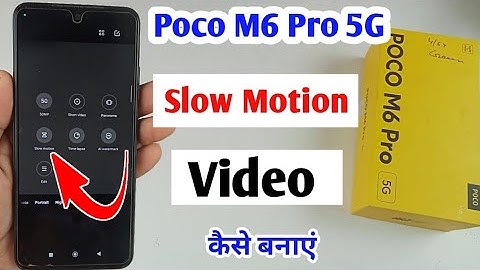 poco m6 pro 5g me slow motion video kaise banaye / how to make slow motion video poco m6 pro