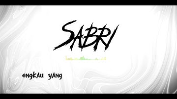 SABRI - Akhirnya kita berpisah 