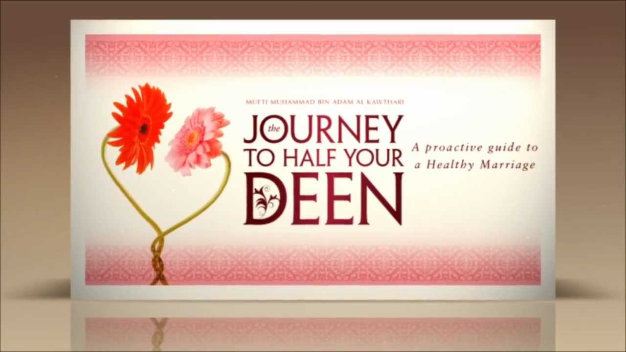 The Journey to Half Your Deen A Course by Mufti