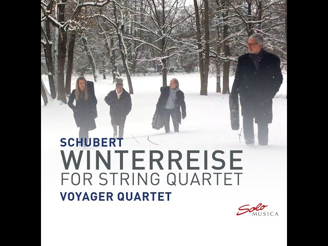Schubert - Winterreise ("Le voyage d'hiver") : "Gute Nacht"-arrgt quatuor à cordes : Quatuor Voyager