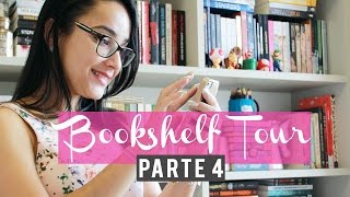 BOOKSHELF TOUR 2016 (Part 04) | Tour pela Minha Estante | Nuvem Literária