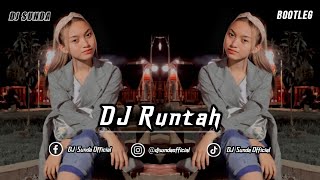 DJ RUNTAH MENGKANE (BOOTLEG) | REMIX SUNDA TERBARU FULL BASS 2022 (DJ SUNDA Remix)