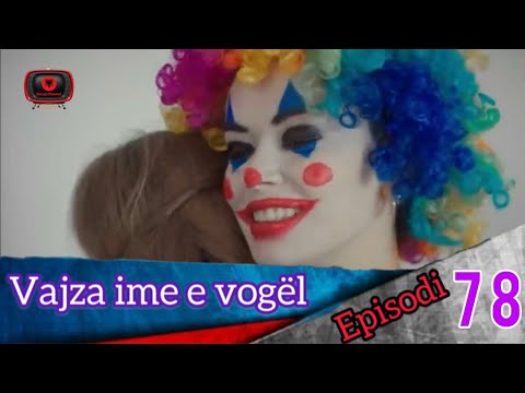 Vajza ime e vogël - Episodi - 78