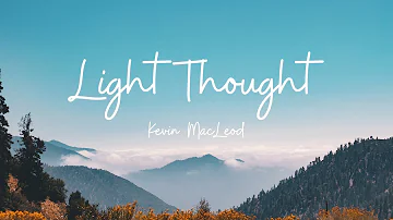 Light Thought var 3 – Kevin MacLeod - Stress relief | Calm Music | Sleep | Relax with Us