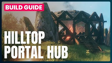 Epic Hill Top Portal Hub - Valheim Top Tip/Build Guide - Let