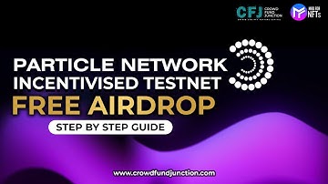 🔥Particle Network Incentivized Testnet | FREE AIRDROP 💰|  Simple steps (step by step guide) 🚀