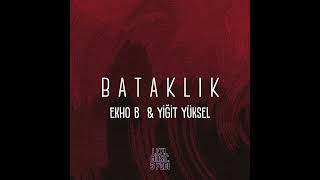 Ekho B Feat. Yiğit Yüksel - Bataklık  Resimi