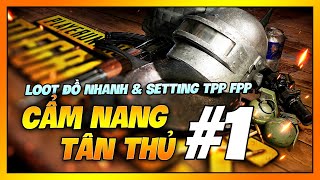 CẨM NANG TÂN THỦ PUBG #1 | CÁCH LOOT ĐỒ NHANH & SETTINGS FPP ! Nam Art screenshot 2