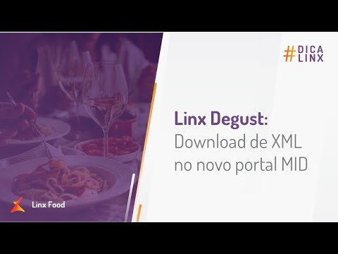 Linx Degust -  Download de XML no novo portal MID