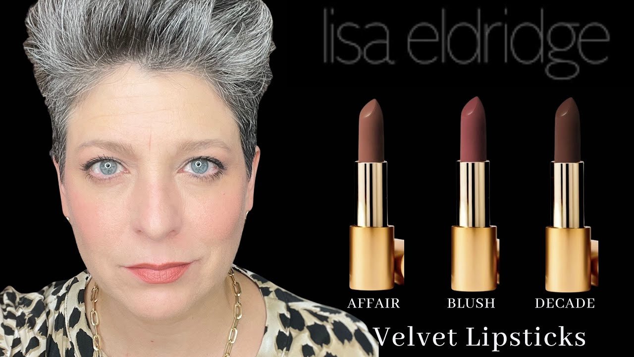 LISA ELDRIDGE VELVET LIPSTICKS IN AFFAIR, BLUSH and DECADE GREAT