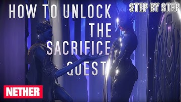 How To Unlock The Sacrifice Quest | Step By Step | Warframe