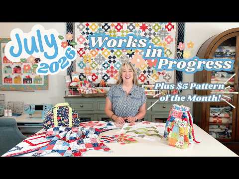 July 2026 Works in Progress and $5 Pattern of the Month