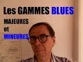 les gammes blues, majeures et mineures