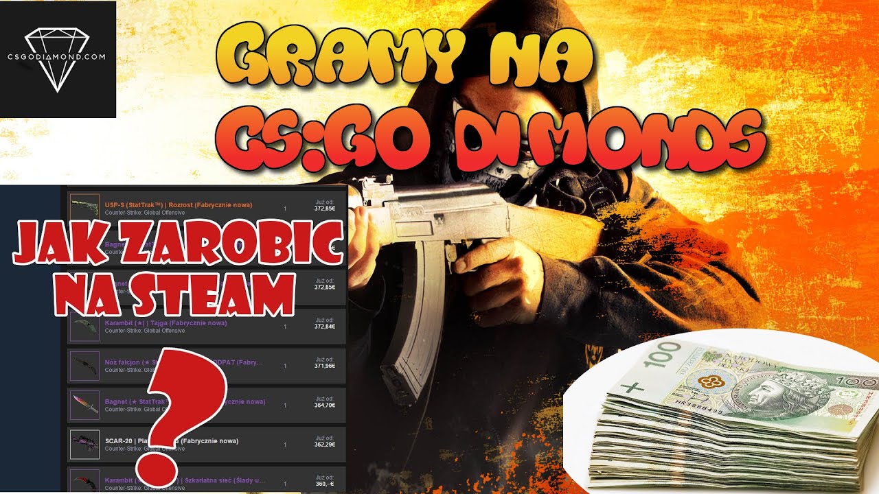 Cs:Go Diamonds Podwajamy kase! Najlepsza stronka :D Piniądze lecąw górę ...