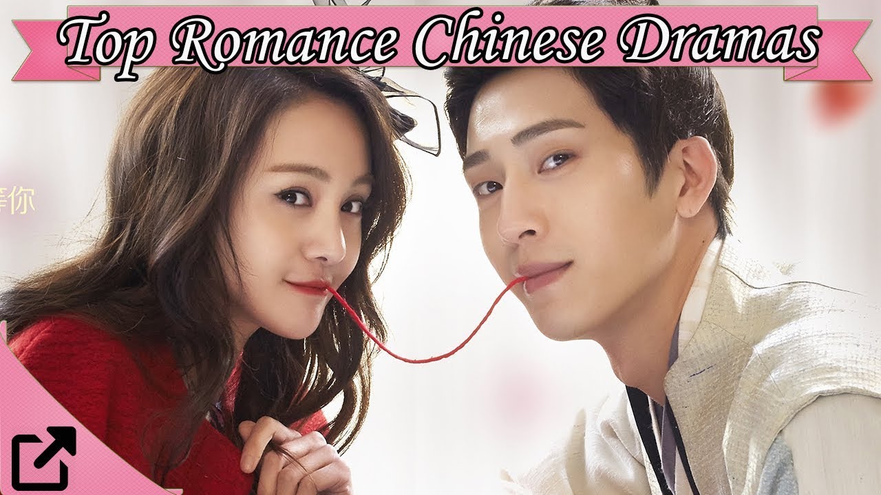 Top 50 Romance Chinese Dramas 2017 (All The Time) YouTube