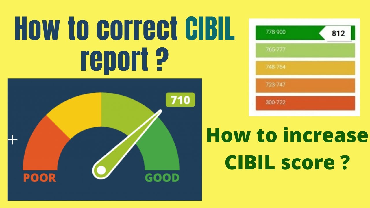 How To Correct CIBIL Report How To Increase CIBIL Score Step By Step How To Correct CIBIL Report How To Increase CIBIL Score Step By Step