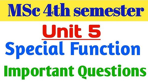 Unit 5 Special Function || MSc 4th semester exam|| Laguerre Polynomial important questions || #msc