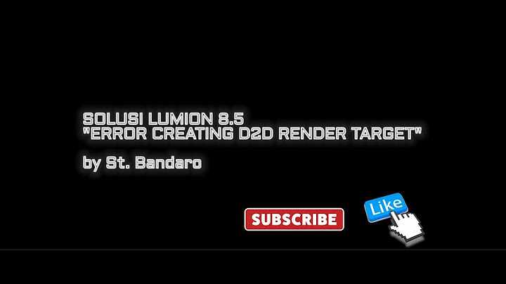 Lỗi error creating d2d render target lumion 8