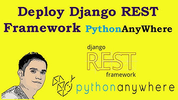 How to Deploy Django REST Framework to PythonAnyWhere