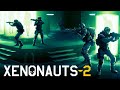 ПРИШЕЛЬЦЫ УЖЕ ЗДЕСЬ! | Xenonauts 2