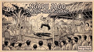 NGADU JAGO DI ALUN ALUN SUBANG,eps 04 | Dongeng Sunda@AbduyRh 
