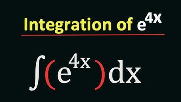 How to Integrate e^4x || e^4x Integration || Integration of e^4x