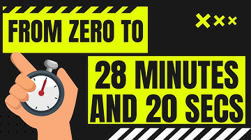 TIMER ! from 0 to 28 min and 20 secs  in minutes and seconds / 28