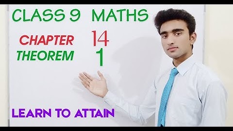 Theorem 14.1 | Chapter 14 | Class 9th Maths | Learn To Attain