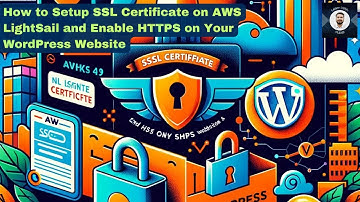 How to Setup SSL Certificate on AWS LightSail and Enable HTTPS on Your WordPress Website