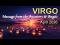 VIRGO 'THE BEST IS YET TO COME! POSITIVE SHIFTS' Angel &amp; Ancestors Messages – April 2026 Tarot ✨